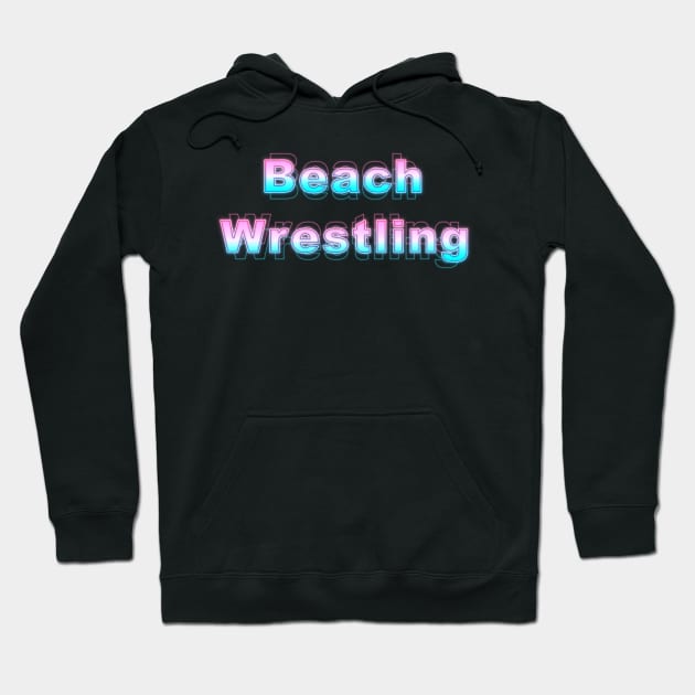 Beach Wrestling Hoodie by Sanzida Design